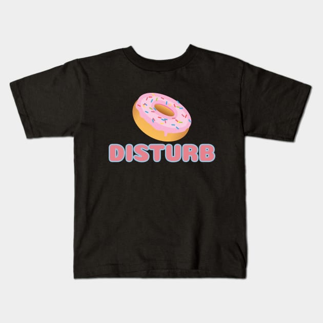 Donut Disturb Kids T-Shirt by TheRelaxedWolf